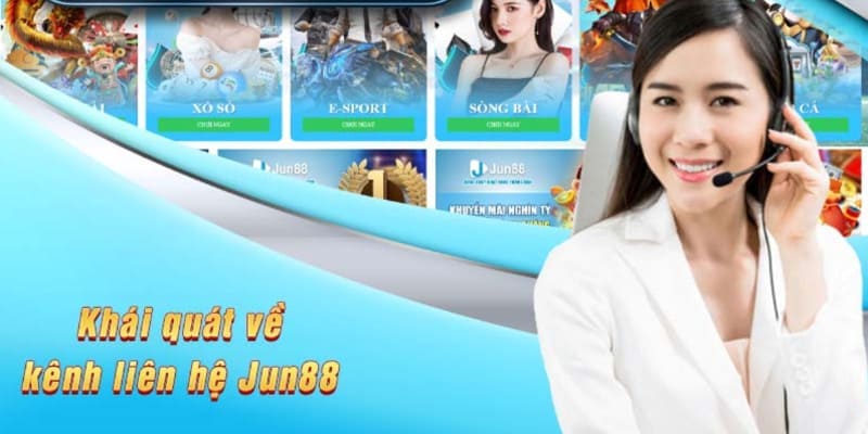 Những điều giới thiệu sơ lược về liên hệ jun88 cho newbie